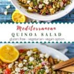 Collage of two photos of a Mediterranean Quinoa Salad in a white bowl with the recipe title in the middle.