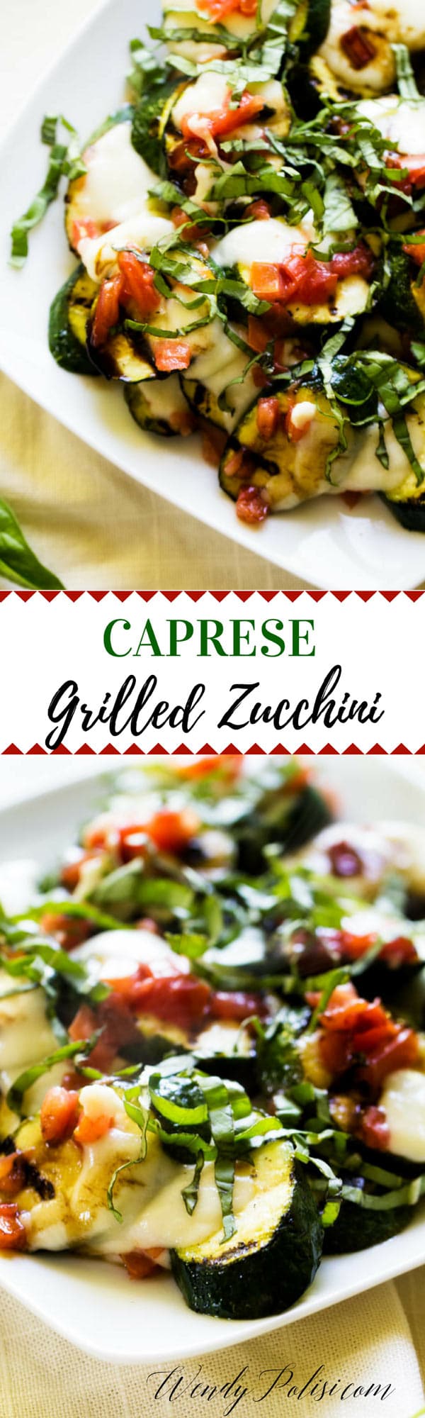 Crazy Delicious Caprese Grilled Zucchini - Perfect for Summer!