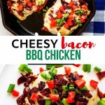 A photo of two pieces of chicken in a skillet with another photo of plated cheesy chicken below it and the text that says Cheesy Bacon BBQ Chicken in the middle.
