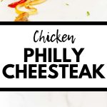 Two photos of a chicken philly cheesteak with the text of the recipe name in the center.