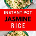 Two photos of rice in a bowl garnished with parsley with the text in the middle that says Instant Pot Jasmine Rice.