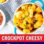 Overhead photo of three crocks of cheesy potatoes with the text Crockpot Cheesy Potatoes with Real Potatoes below it.